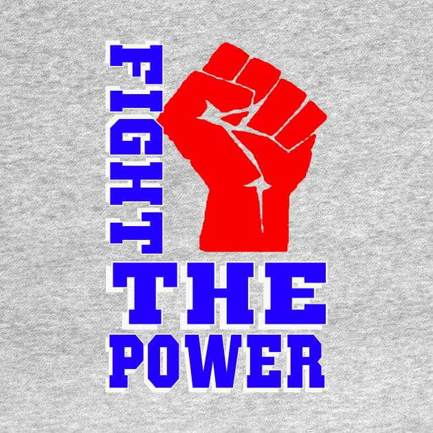 FIGHT THE POWER by truthtopower